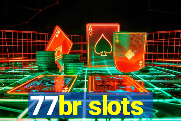 77br slots